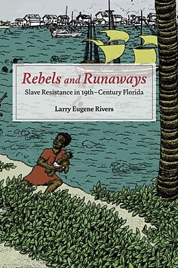 Fester Einband Rebels and Runaways von Larry Eugene Rivers