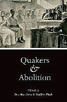 Fester Einband Quakers and Abolition von Brycchan Plank, Geoffrey Carey