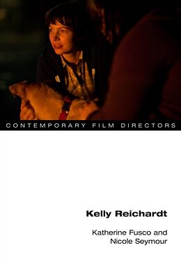 Livre Relié Kelly Reichardt de Katherine Fusco, Nicole Seymour