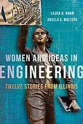 E-Book (epub) Women and Ideas in Engineering von Hahn Laura D. Hahn, Wolters Angela S. Wolters