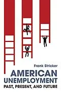 E-Book (epub) American Unemployment von Stricker Frank Stricker