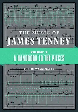 E-Book (epub) Music of James Tenney von Wannamaker Robert Wannamaker