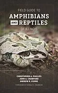 E-Book (epub) Field Guide to Amphibians and Reptiles of Illinois von Phillips Christopher A. Phillips, Crawford John A. Crawford, Kuhns Andrew R. Kuhns