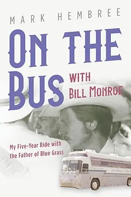 E-Book (epub) On the Bus with Bill Monroe von Hembree Mark Hembree