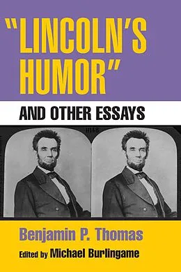 E-Book (epub) &quote;Lincoln's Humor&quote; and Other Essays von Thomas Benjamin P. Thomas