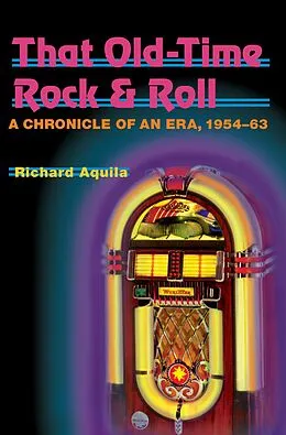 E-Book (epub) That Old-Time Rock & Roll von Aquila Richard Aquila