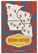 Couverture cartonnée A Perfect Pint's Beer Guide to the Heartland de Michael Agnew