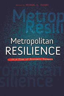 Couverture cartonnée Metropolitan Resilience in a Time of Economic Turmoil de Michael A. Pagano