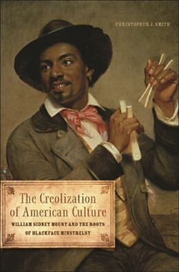 Kartonierter Einband The Creolization of American Culture von Christopher J Smith