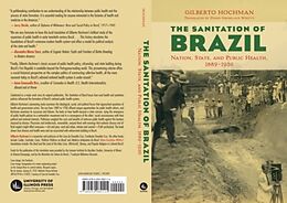 Kartonierter Einband The Sanitation of Brazil von Gilberto Hochman