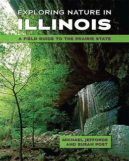 E-Book (epub) Exploring Nature in Illinois von Michael Jeffords, Susan Post