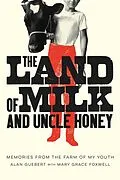 E-Book (epub) The Land of Milk and Uncle Honey von Guebert Alan, Mary Grace Foxwell