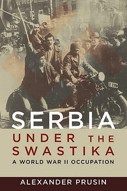 E-Book (epub) Serbia under the Swastika von Alexander Prusin
