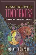 E-Book (epub) Teaching with Tenderness von Becky Thompson