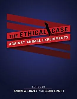 E-Book (epub) Ethical Case against Animal Experiments von 