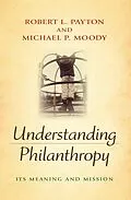 E-Book (pdf) Understanding Philanthropy von Robert L. Payton, Michael P. Moody