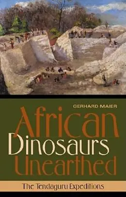E-Book (epub) African Dinosaurs Unearthed von Gerhard Maier