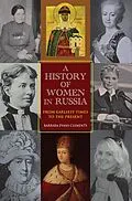 E-Book (epub) A History of Women in Russia von Barbara Evans Clements