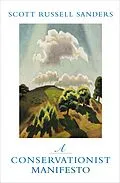 E-Book (epub) A Conservationist Manifesto von Scott Russell Sanders
