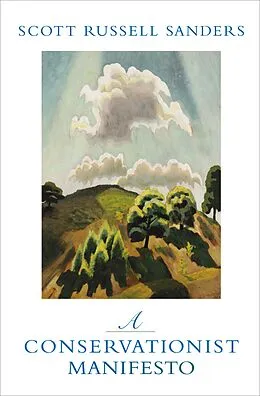 E-Book (epub) A Conservationist Manifesto von Scott Russell Sanders