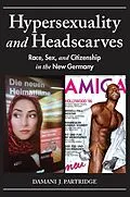 E-Book (epub) Hypersexuality and Headscarves von Damani J. Partridge