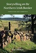 E-Book (epub) Storytelling on the Northern Irish Border von Ray Cashman