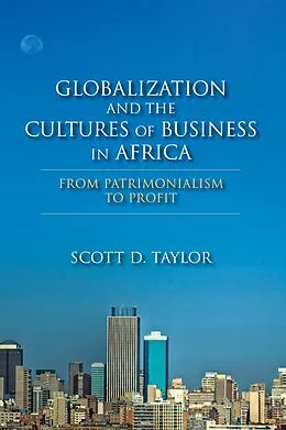 E-Book (epub) Globalization and the Cultures of Business in Africa von Scott D. Taylor