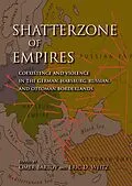 E-Book (pdf) Shatterzone of Empires von Elke Hartmann, Patrice M. Dabrowski, Robert Nemes