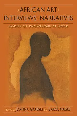 E-Book (epub) African Art, Interviews, Narratives von Joanna Grabski, Carol Magee