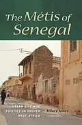 E-Book (epub) The Métis of Senegal von Hilary Jones