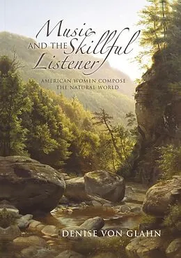 E-Book (epub) Music and the Skillful Listener von Denise von Glahn