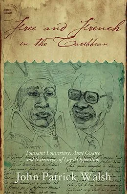 E-Book (epub) Free and French in the Caribbean von John Patrick Walsh