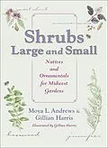E-Book (epub) Shrubs Large and Small von Moya L. Andrews, Gillian Harris