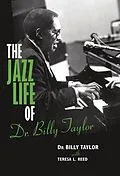 E-Book (epub) The Jazz Life of Dr. Billy Taylor von Billy Taylor, Teresa L. Reed