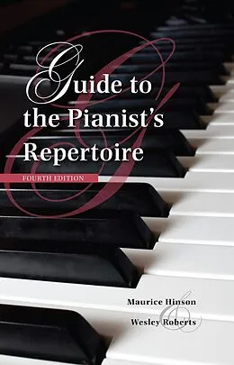 E-Book (epub) Guide to the Pianist's Repertoire von Maurice Hinson, Wesley Roberts