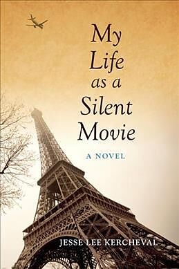 Kartonierter Einband My Life as a Silent Movie von Jesse Lee Kercheval