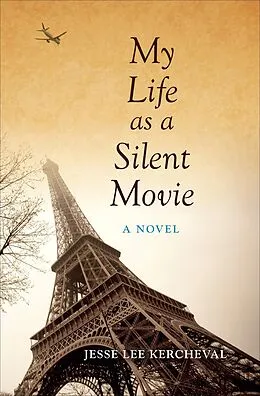 E-Book (epub) My Life as a Silent Movie von Jesse Lee Kercheval