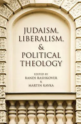E-Book (epub) Judaism, Liberalism, & Political Theology von Zachary Braiterman, Robert Erlewine, Oona Eisenstadt
