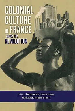 E-Book (epub) Colonial Culture in France since the Revolution von 
