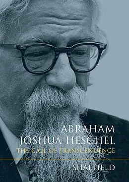 E-Book (epub) Abraham Joshua Heschel von Shai Held