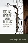 E-Book (epub) Teaching, Learning, and the Holocaust von Howard Tinberg, Ronald Weisberger