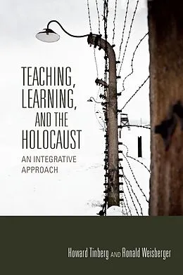 E-Book (epub) Teaching, Learning, and the Holocaust von Howard Tinberg, Ronald Weisberger