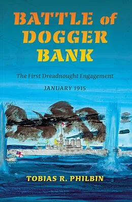 E-Book (epub) Battle of Dogger Bank von Tobias R. Philbin
