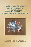 E-Book (epub) Latin American Philosophy from Identity to Radical Exteriority von Alejandro A. Vallega
