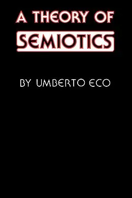 E-Book (epub) A Theory of Semiotics von Umberto Eco