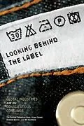 E-Book (epub) Looking behind the Label von Tim Bartley, Sebastian Koos, Hiram Samel