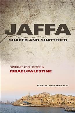 Fester Einband Jaffa Shared and Shattered von Daniel Monterescu