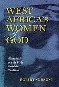 E-Book (epub) West Africa's Women of God von Robert M. Baum