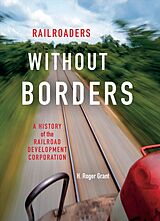 Livre Relié Railroaders Without Borders de H Roger Grant