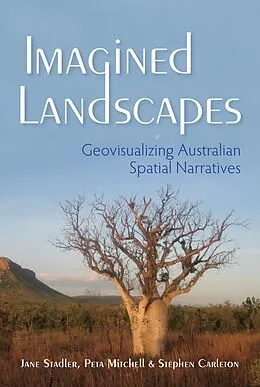 E-Book (epub) Imagined Landscapes von Jane Stadler, Peta Mitchell, Stephen Carleton